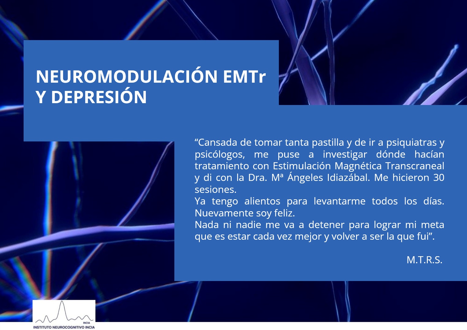 Testimonio de paciente sobre neuromodulación EMTr para la depresión en INCIA