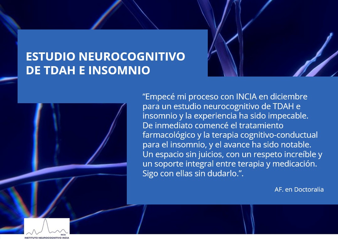 Testimonio de paciente sobre el estudio neurocognitivo de TDAH e insomnio en INCIA